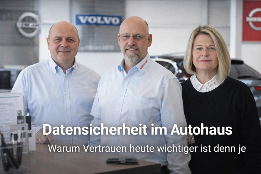🔐 Datensicherheit im Autohaus – Warum Vertrauen heute wichtiger ist denn je